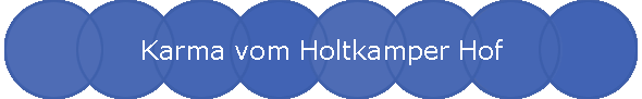 Karma vom Holtkamper Hof